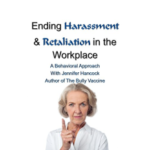 Ending Harassment & Retaliation in the Workplace