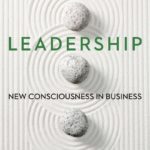 Quantum Leadership: New Consciousness in Business
