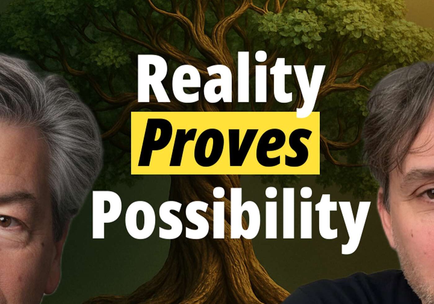 Two men with a tree and text about reality and possibility.